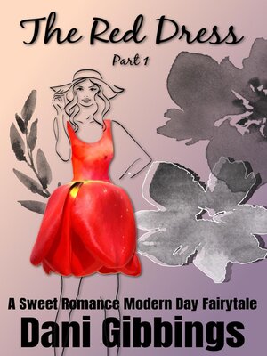 cover image of The Red Dress #1--A Sweet Romance Modern Day Fairytale